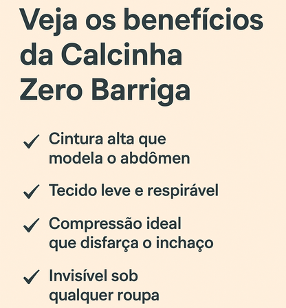 Calcinha Zero Barriga - não marca nas roupas